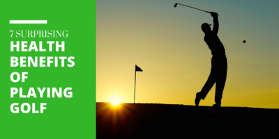 HEALTH BENEFITS OF PLAYING GOLF